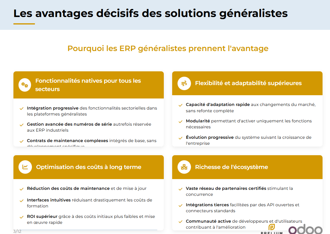 Les avantages décisifs des solutions généralistes bien configurées